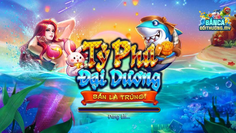 Thông tin về Game Bắn Cá Tỷ Phú Đại Dương tại Nhà Cái Debet