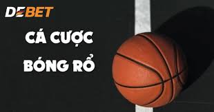 Cá cược bóng rổ Debet – Lựa chọn số 1 cho người đam mê thể thao
