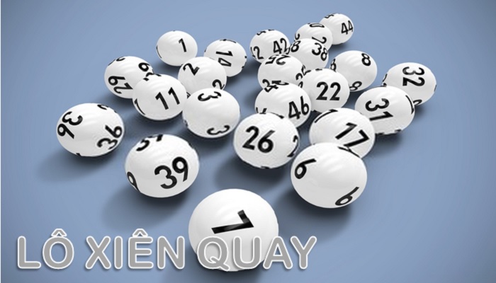Lô xiên quay là gì? Cách chơi như thế nào để đạt hiệu quả cao nhất?