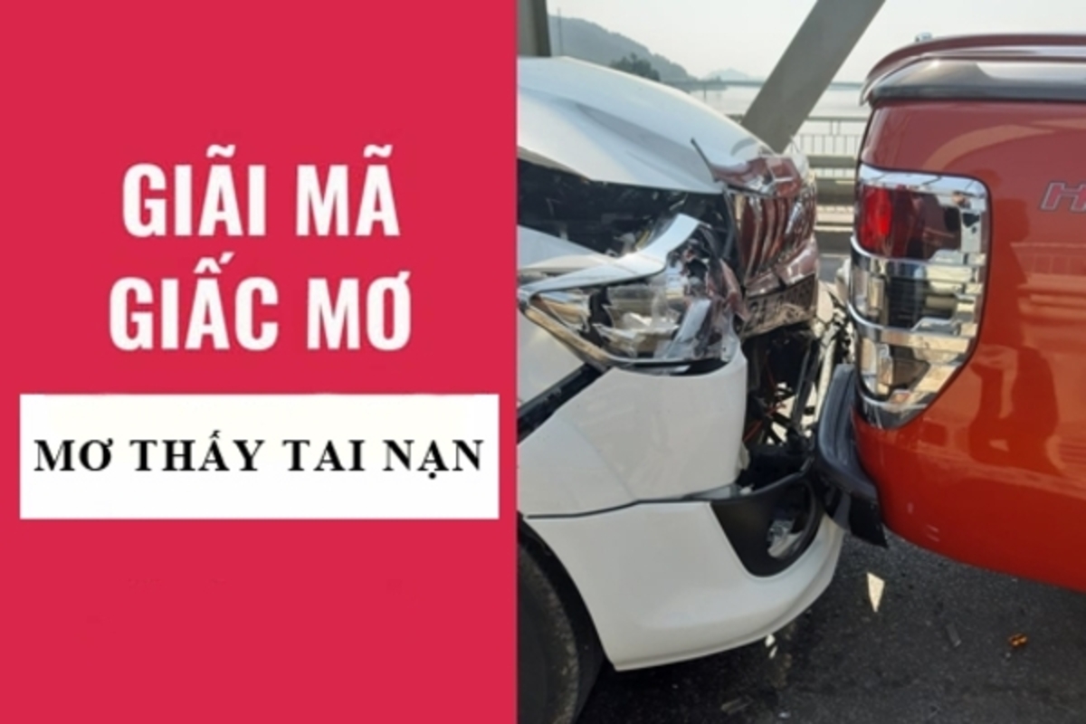 Giải Mã Giấc Mơ Thấy Tai Nạn – Khám Phá Con Số May Mắn Cùng Debet