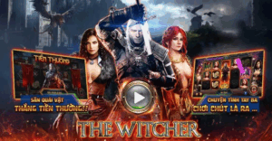 Trải nghiệm game nổ hũ The Witcher cực hấp dẫn tại nhà cái Debet